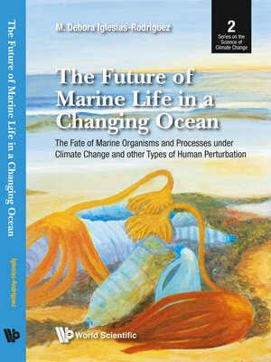 cover image of The Future of Marine Life In a Changing Ocean